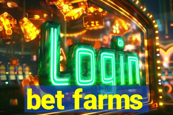 bet farms